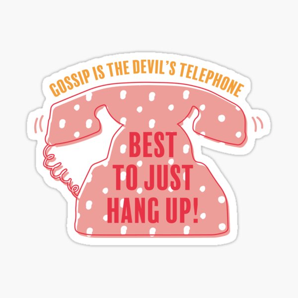 gossip is the devil's telephone Sticker