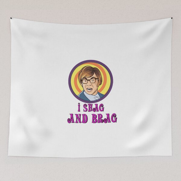Item preview, Austin Powers - I Shag and Brag designed and sold by Pasteesh.