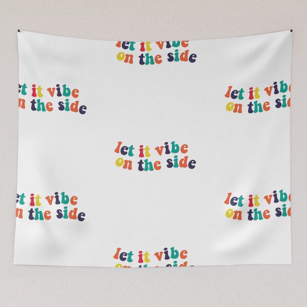 Item preview, Let It Vibe On the Side designed and sold by dnw946.