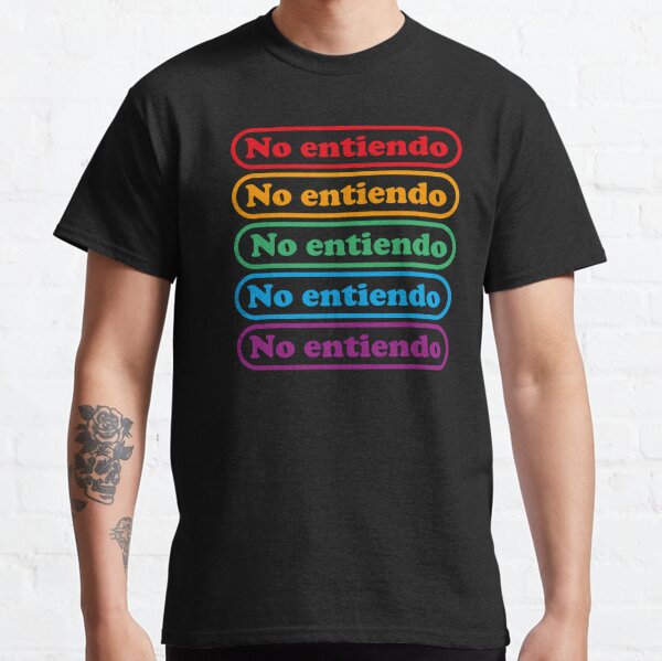 no entiendo t shirt