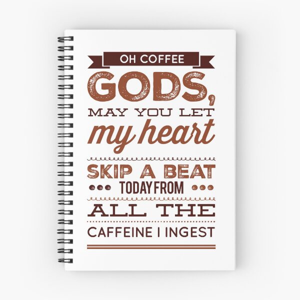 Item preview, Oh Coffee Gods, May You Let My Heart Skip A Beat Today From All The Caffeine I Ingest designed and sold by OfferHeat.