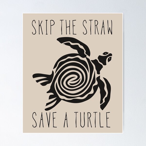 Skip a Straw Save a Turtle Poster