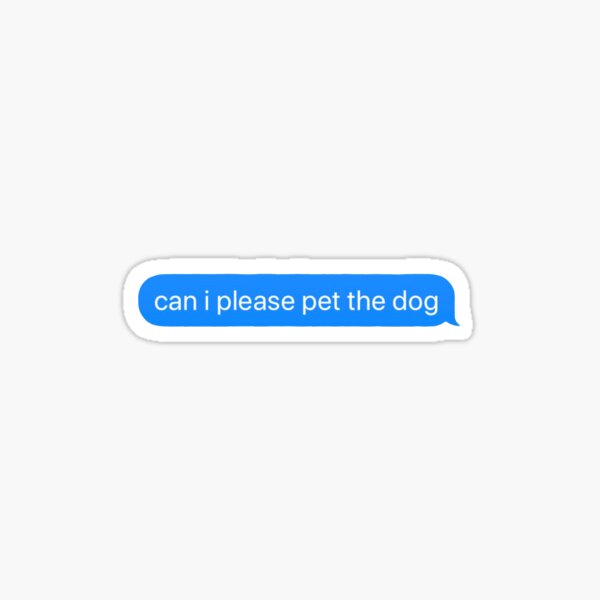 Item preview, can i please pet the dog designed and sold by createbyjosie.
