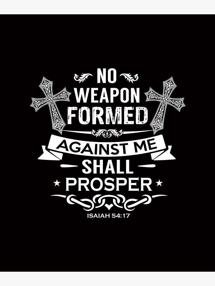 no weapons formed against me shall prosper scripture