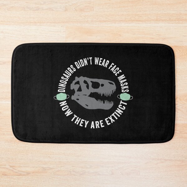 Item preview, Dinosaurs Didn't Wear Face Masks Now They Are Extinct designed and sold by mBshirts.