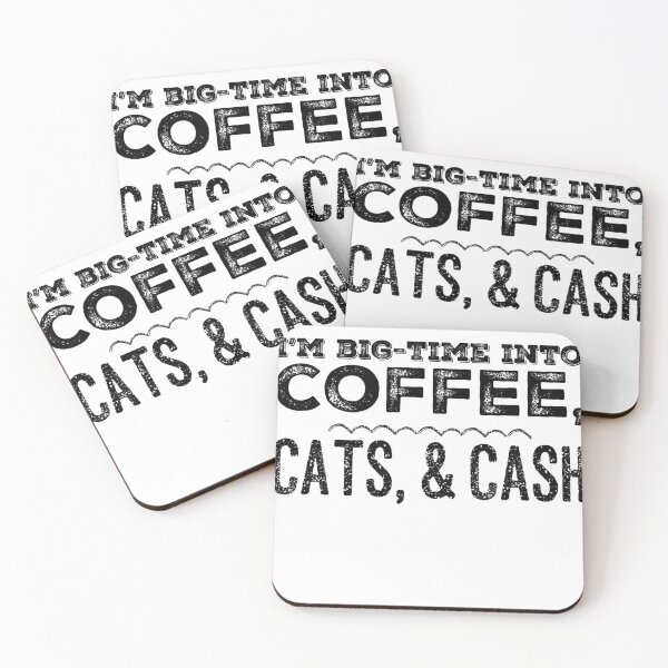 Item preview, I'm Big-Time Into Coffee, Cats, & Cash designed and sold by OfferHeat.
