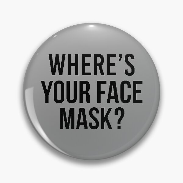 Item preview, Where Is Your Face Mask? designed and sold by khaled11591.