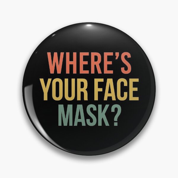 Item preview, Where Is Your Face Mask? designed and sold by khaled11591.