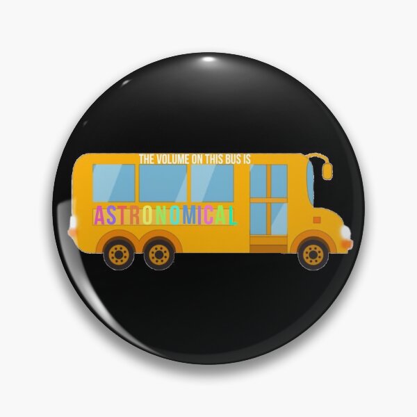 Item preview, The Volume In This Bus Is ASTRONOMICAL designed and sold by Qtroise.