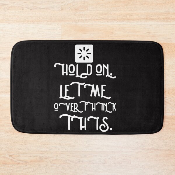 Item preview, Hang On Let Me Overthink This Funny Saying ,Funny Saying Gift designed and sold by JobaBreezy.