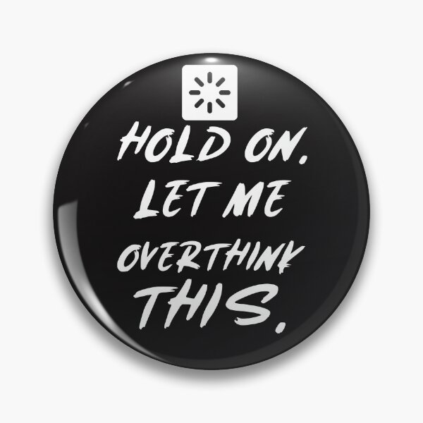 Item preview, Hang On Let Me Overthink This Funny Saying ,Funny Saying Gift designed and sold by JobaBreezy.