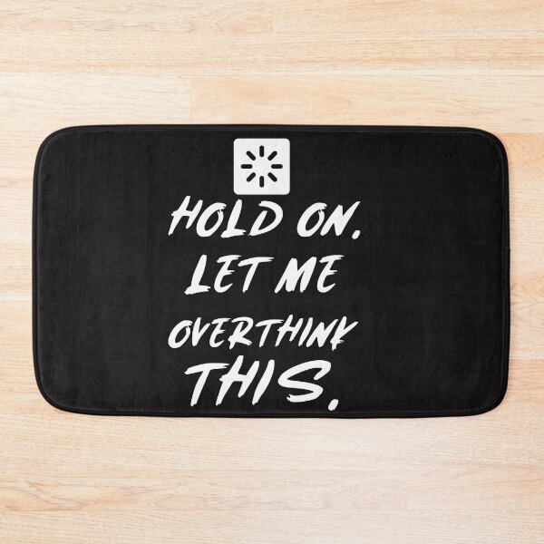 Item preview, Hang On Let Me Overthink This Funny Saying ,Funny Saying Gift designed and sold by JobaBreezy.