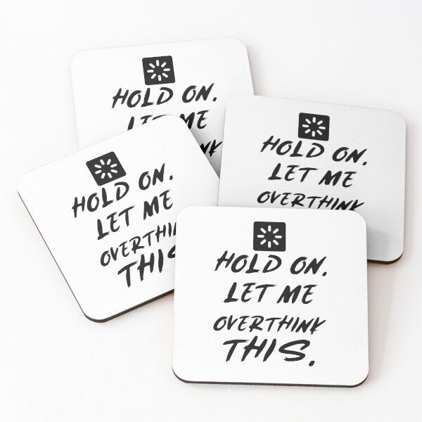 Item preview, Hold on. let Me overthink this.  designed and sold by JobaBreezy.