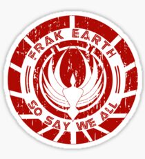 Frak Earth / So Say We All - BSG Sticker