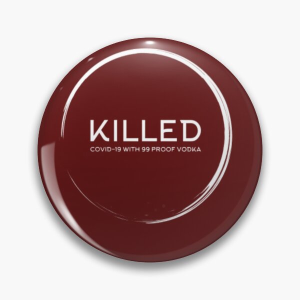 Item preview, Killed Covid-19 with 99 proof vodka designed and sold by ags-987.