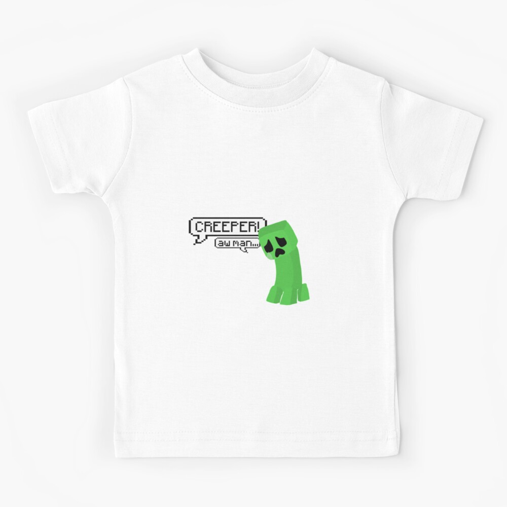 Creeper Aw Man Kids T Shirt By Nguyen Megan Redbubble - blue creeper shirt roblox