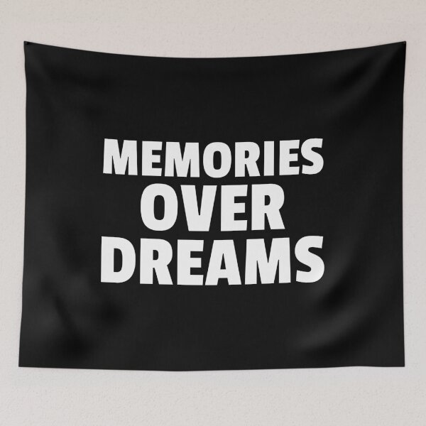 Item preview, Memories Over Dreams Motivational Phrase graphic designed and sold by jakehughes2015.