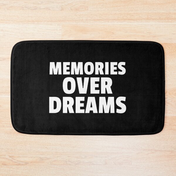 Item preview, Memories Over Dreams Motivational Phrase graphic designed and sold by jakehughes2015.