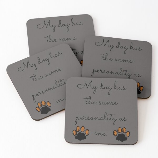 Item preview, My dog has the same personality as me BIRTHDAY GIFT designed and sold by GBDesigner.