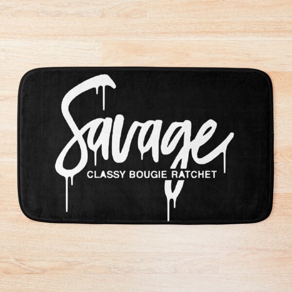 Item preview, Savage. Classy. Bougie. Ratchet. designed and sold by Jennifer Adair.