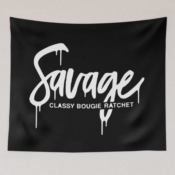 Item preview, Savage. Classy. Bougie. Ratchet. designed and sold by Jennifer Adair.