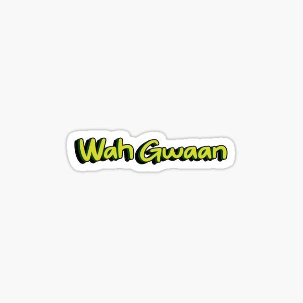 Wah Gwaan Gifts & Merchandise for Sale | Redbubble