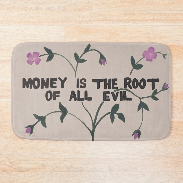 Item preview, Money is the Root of All Evil designed and sold by Scribble Log.
