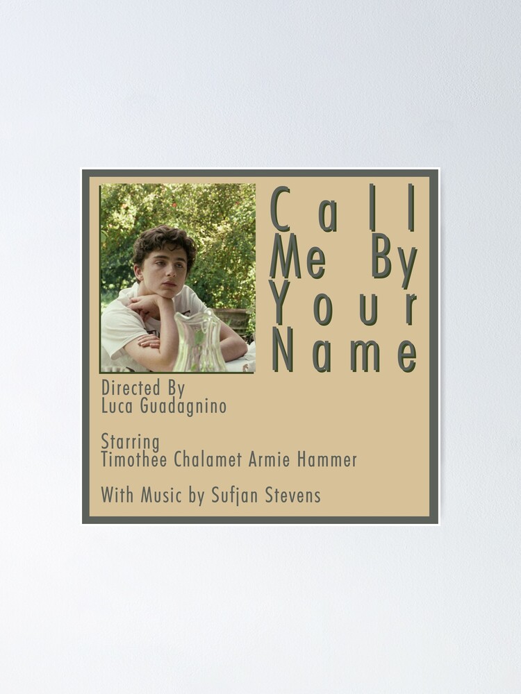 Call Me By Your Name Aesthetic Typographical Poster Poster By Freshfroot Redbubble