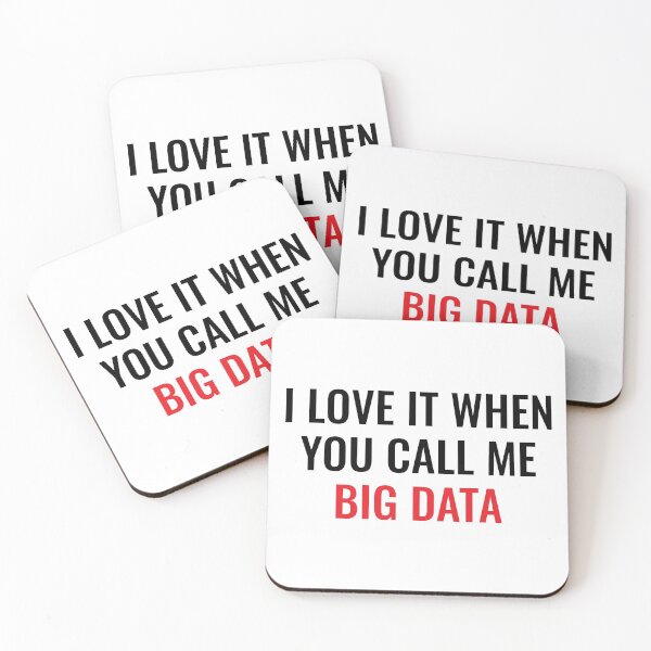 Item preview, I love it when you call me Big Data designed and sold by manishfzr1995.