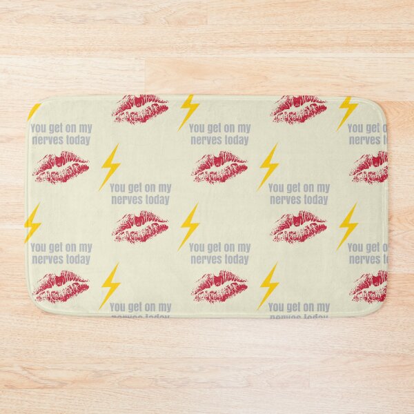 Item preview, You get on my nerves today  designed and sold by Tonyasartprints.