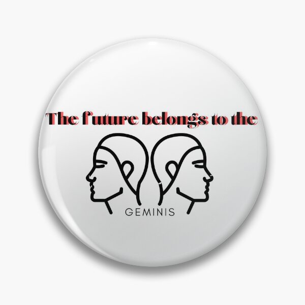 Item preview, The future belongs to the Geminis designed and sold by zodiacword.