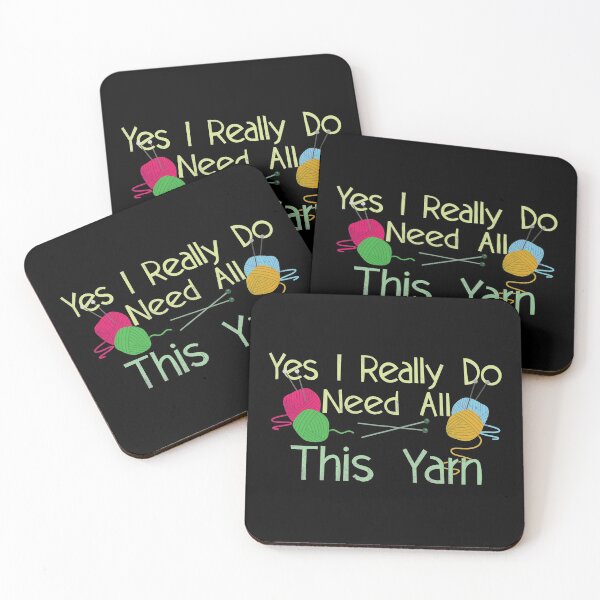 Item preview, Yes I Really Do Need All This Yarn designed and sold by Delightfully Cynical.