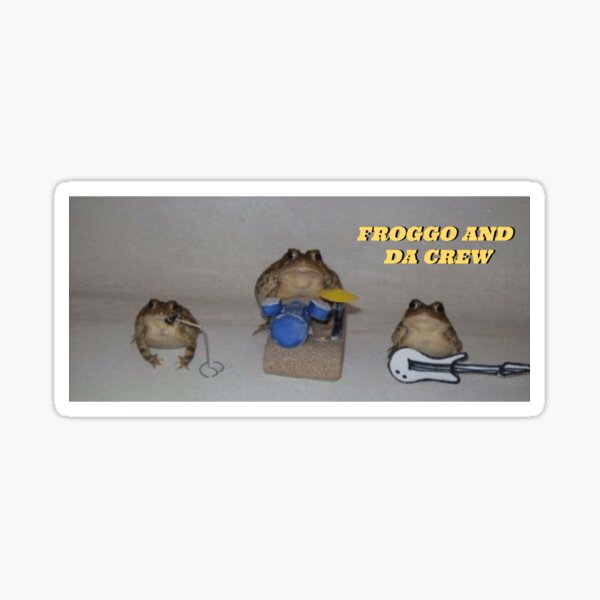 Froggo and da Crew Frog Band Meme Sticker