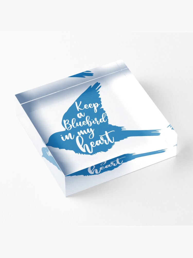 Alternate view of Keep a bluebird in my heart Acrylic Block