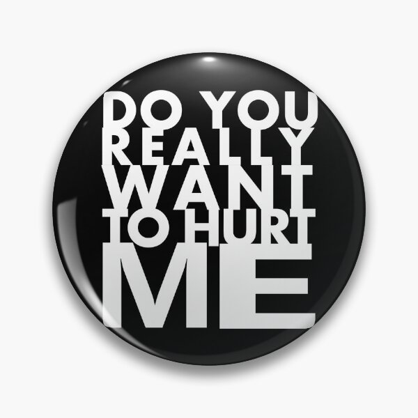Item preview, do you really want to hurt me designed and sold by mark ashkenazi.