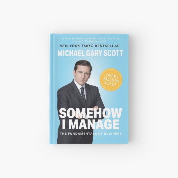 Item preview, Somehow I Manage by Michael Gary Scott from NBC's The Office designed and sold by Lord Rupert Everton.