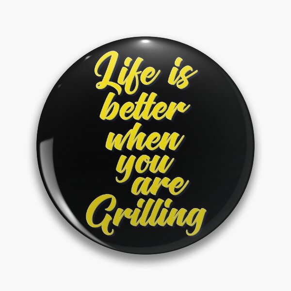 Item preview, Life Is Better When You Are Grilling designed and sold by ProjectX23.