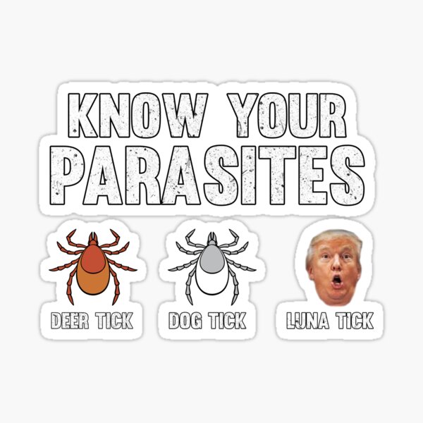 know your parasites - Funny luna Tick Trump Sticker