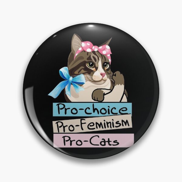 Item preview, Pro Choice Pro Feminism Pro Gatos designed and sold by bmit.