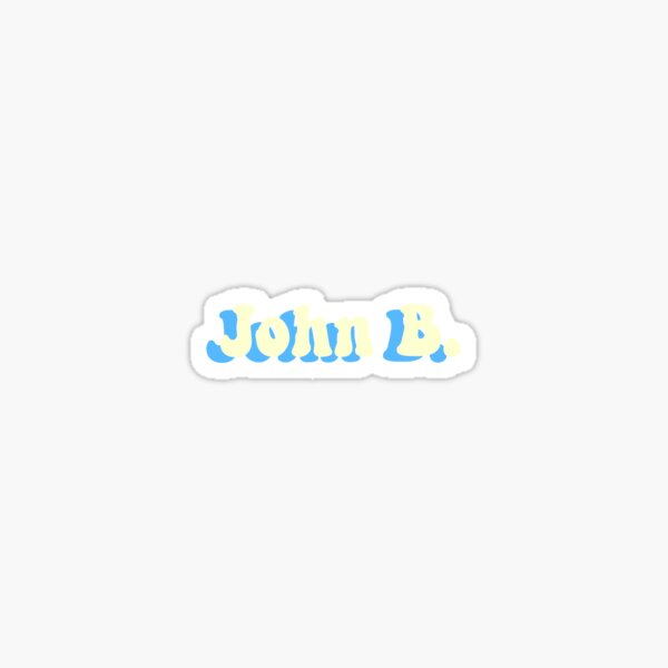 "John B. Sticker" Sticker by ashleighrgregg Redbubble