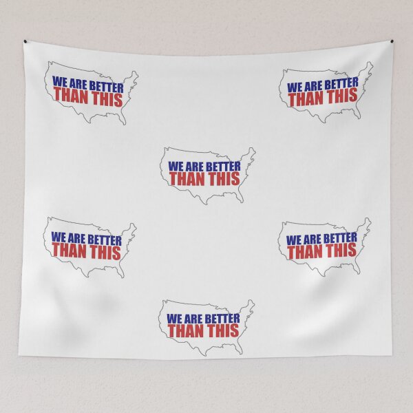 Item preview, We Are Better Than This - US designed and sold by ResistNow.