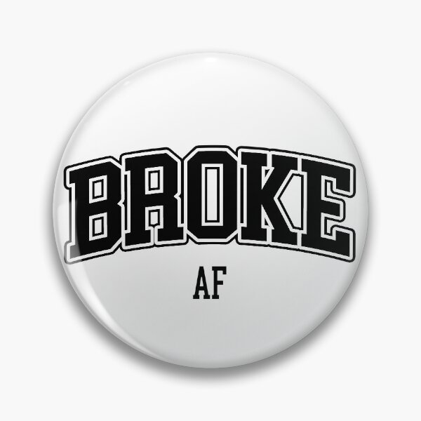 Item preview, Broke AF designed and sold by Brookerino.