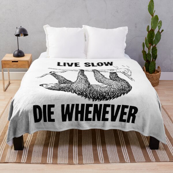 Item preview, Live Slow, Die Whenever designed and sold by Good-Looking Corpse.