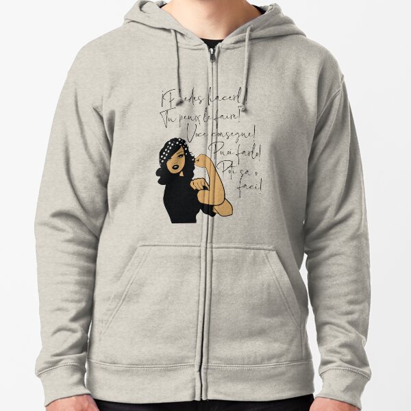You Can Do It Latin Languages Spanish, French, Italian, Portuguese, Romanian | Strong Woman of Color Zipped Hoodie
