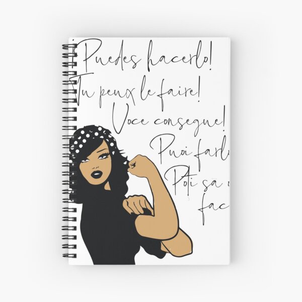 You Can Do It Latin Languages Spanish, French, Italian, Portuguese, Romanian | Strong Woman of Color Spiral Notebook