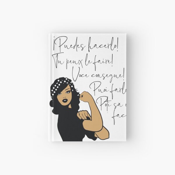 You Can Do It Latin Languages Spanish, French, Italian, Portuguese, Romanian | Strong Woman of Color Hardcover Journal