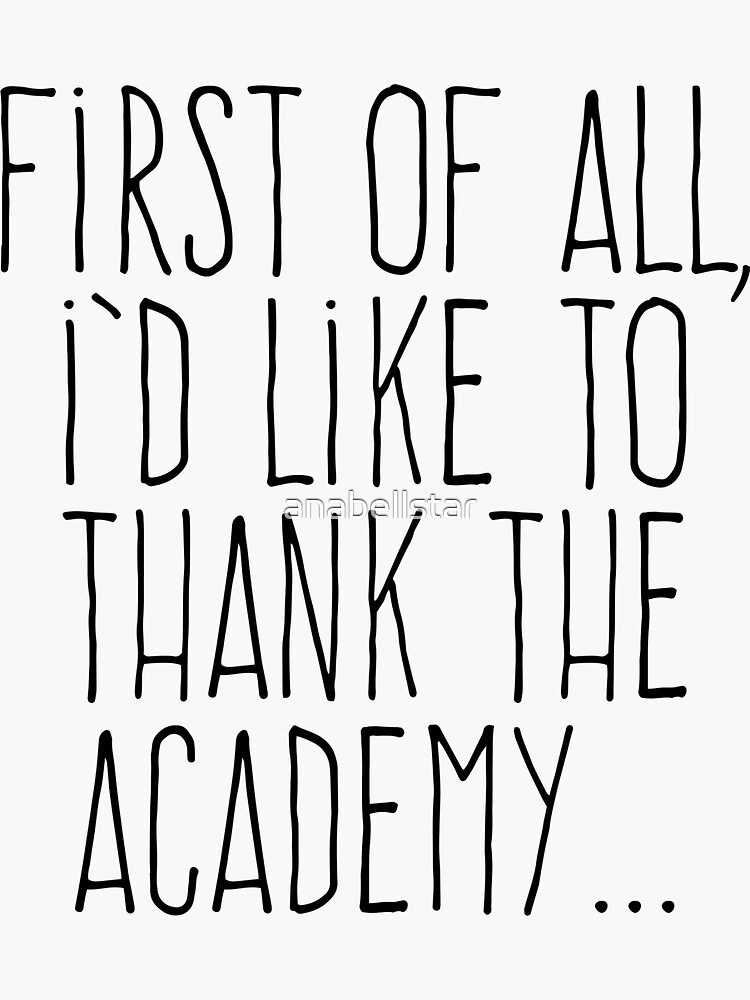 I D Like To Thank The Academy Sticker For Sale By Anabellstar Redbubble
