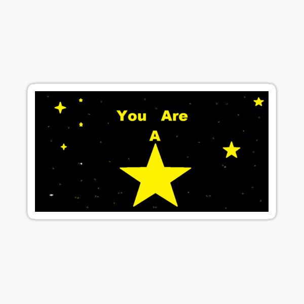 You are a star!!! Sticker