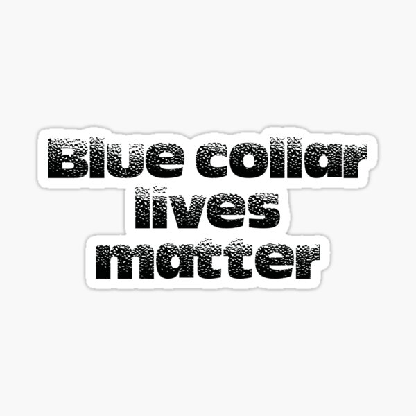 Blue Collar Dollars Decals