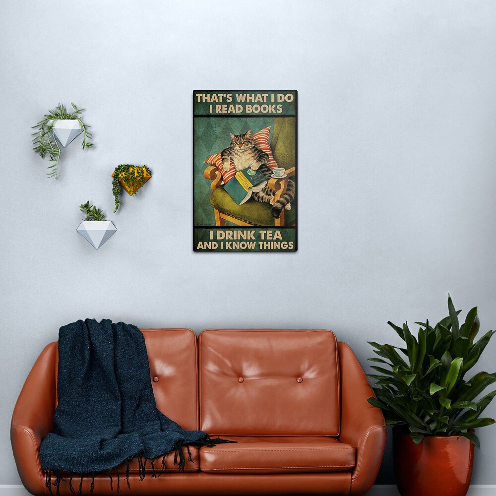 That's What I Do I Read Books i drink tea and i know things cat lover gifts Metal Print